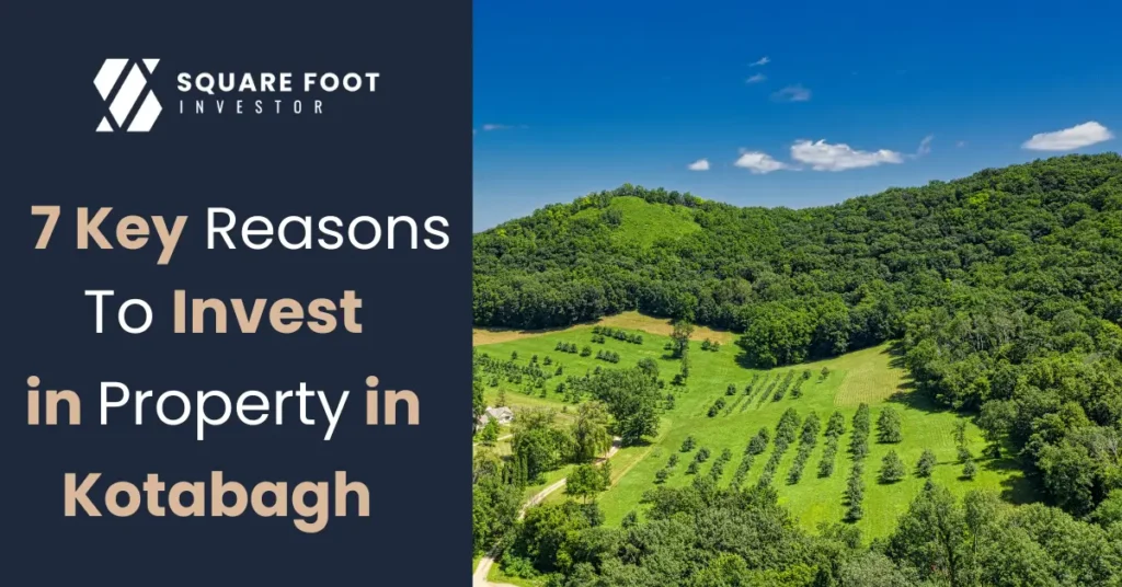 7 key reasons to invest in property in Kotabagh